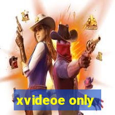 xvideoe only